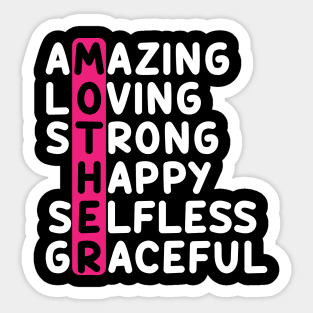 Mother - Amazing loving strong happy selfless graceful Sticker